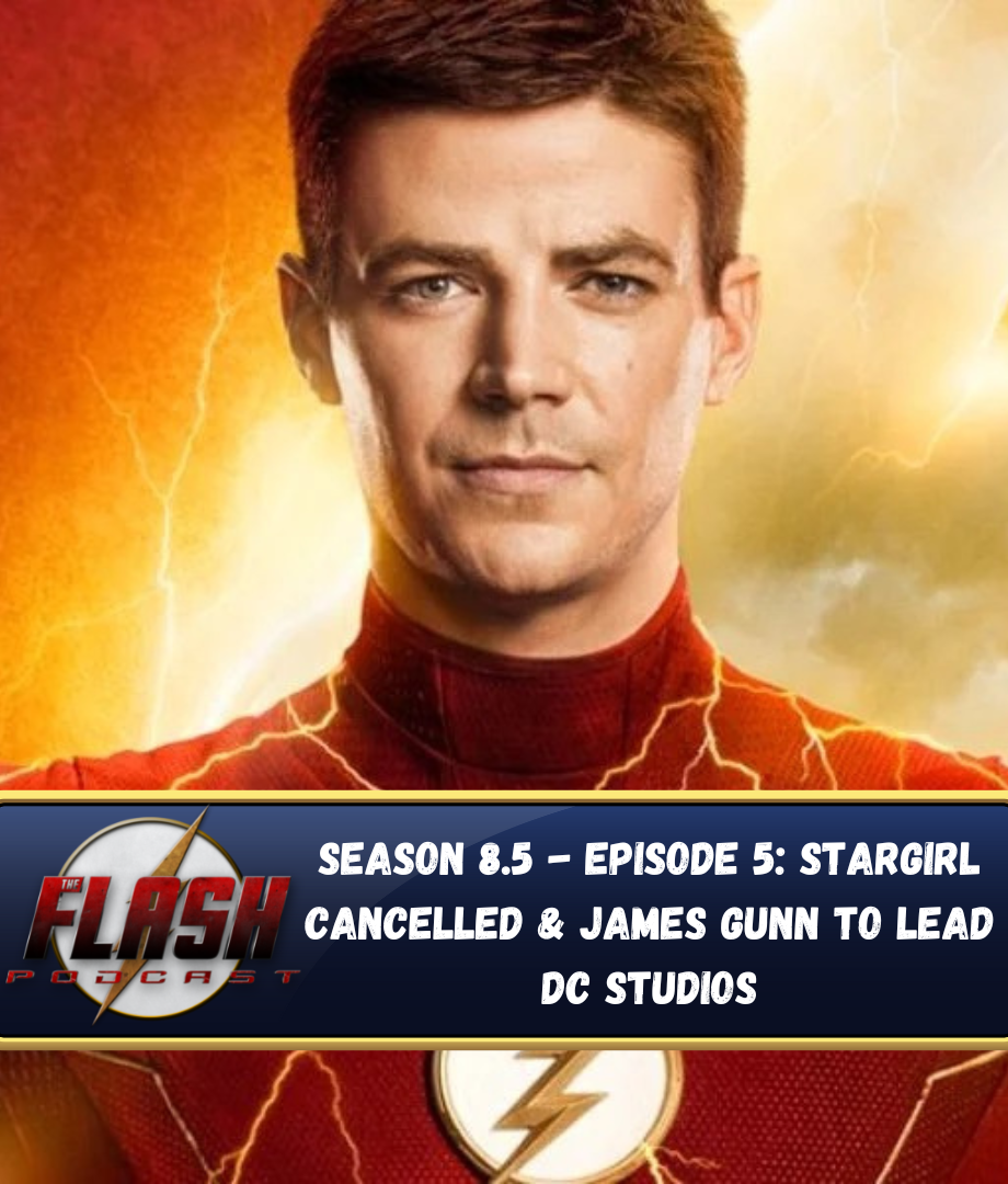 The Flash Podcast Season 8.5 - Episode 5