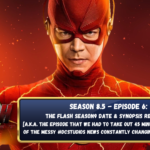 The Flash Podcast Season 8.5 - Episode 6