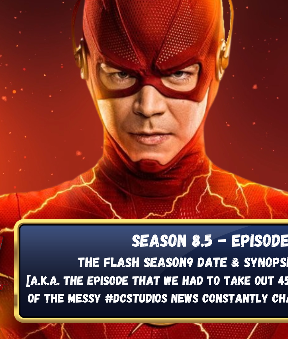 The Flash Podcast Season 8.5 - Episode 6