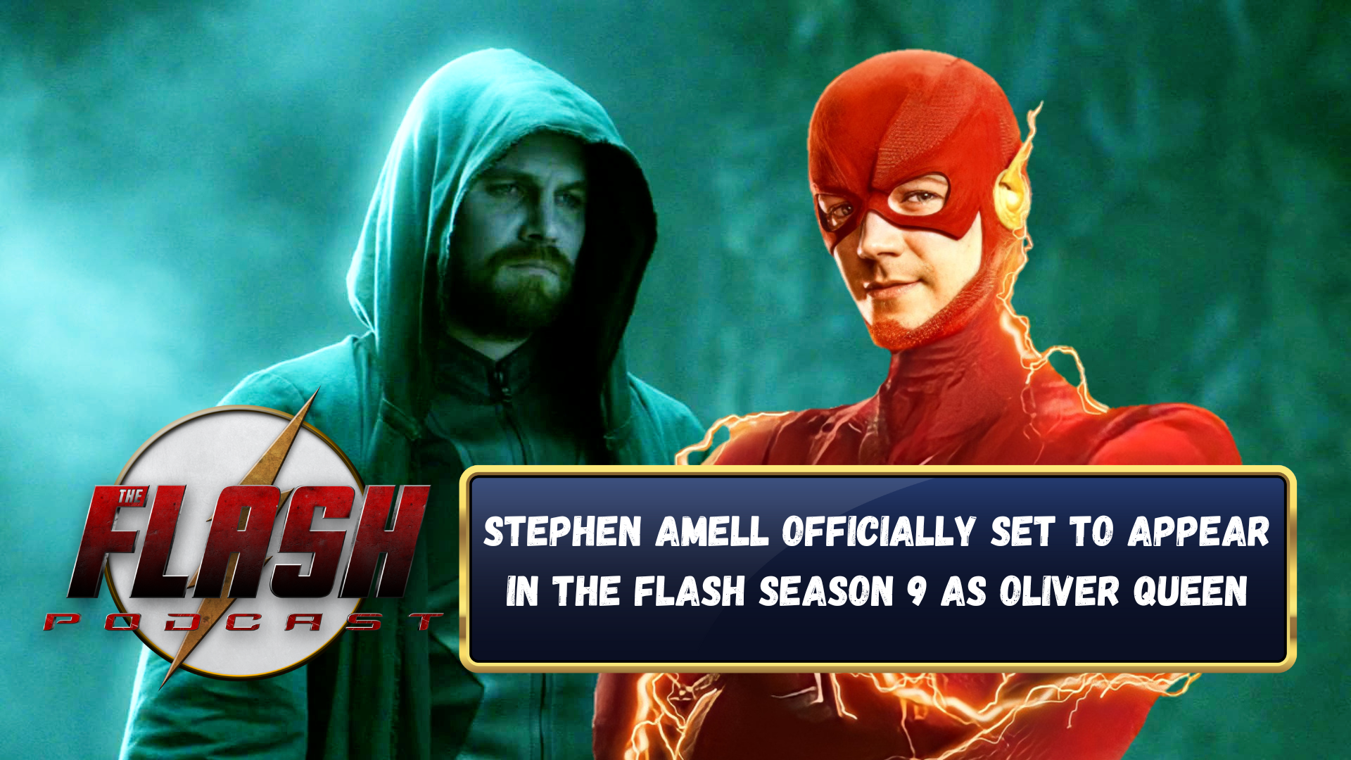 Stephen Amell Officially Set To Appear In The Flash Season 9 As Oliver Queen The Flash Podcast