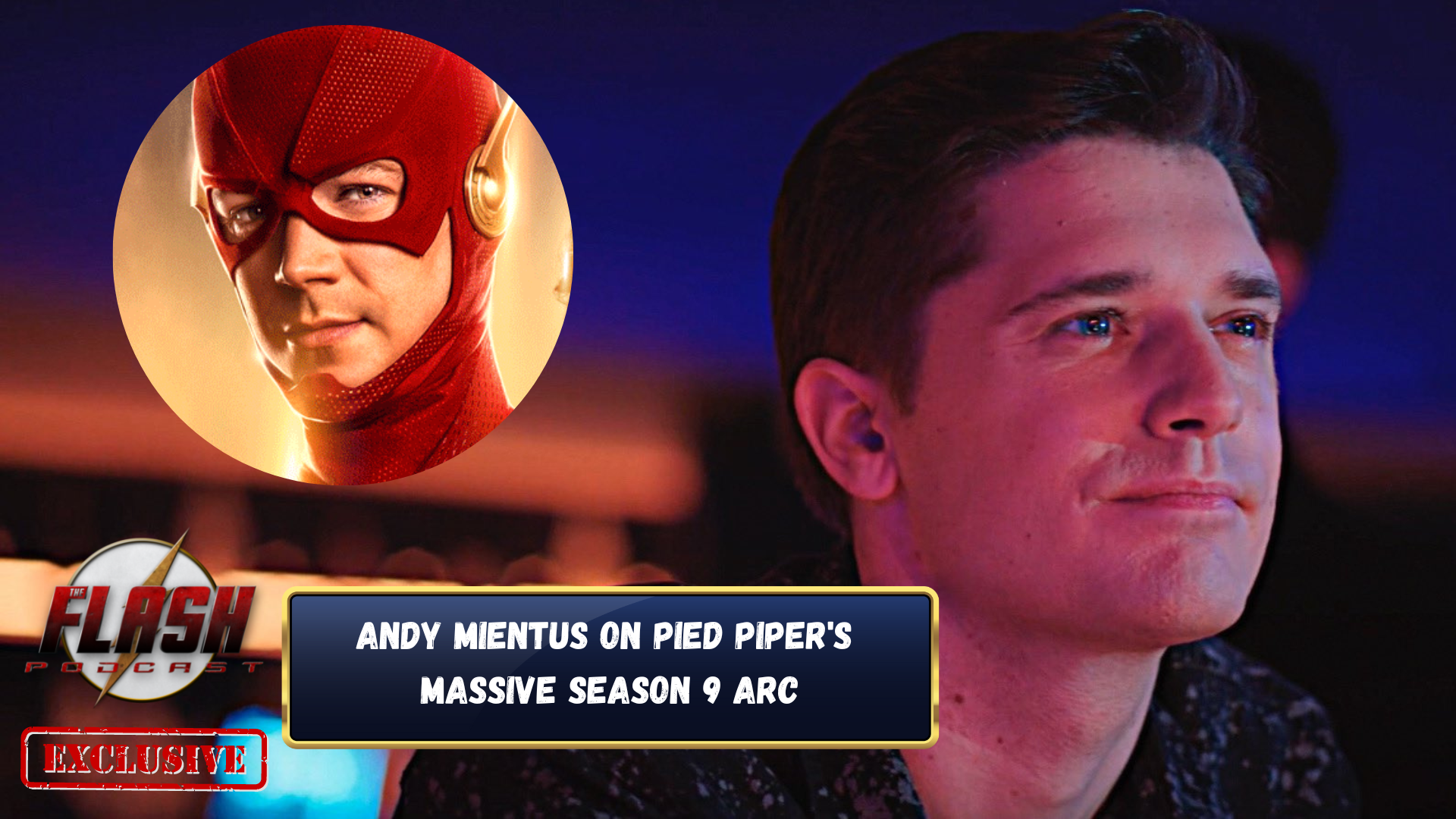 NEW Andy Mientus On On Pied Piper's Massive The Flash Season 9 Arc