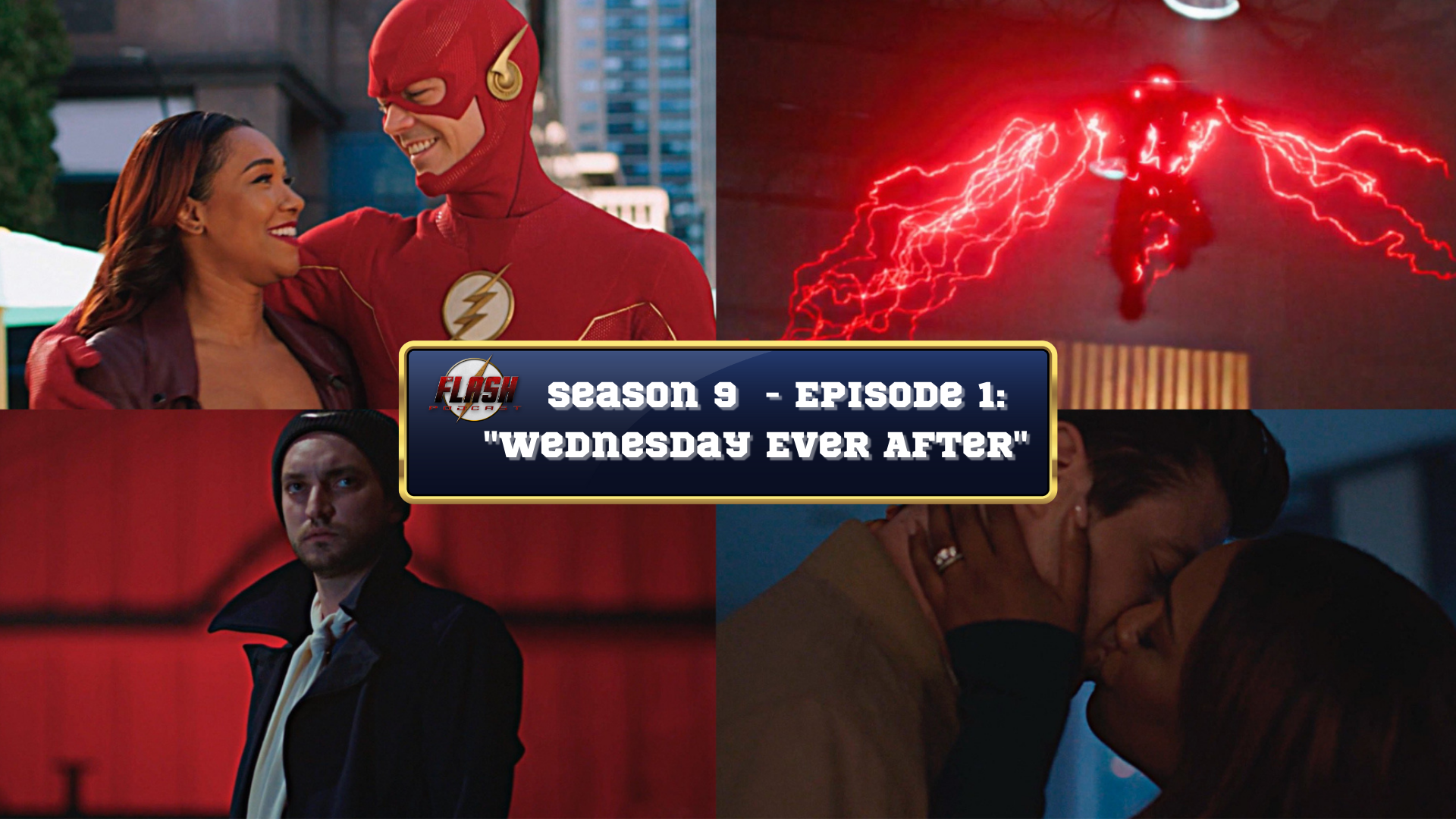 The Flash Podcast Season 9 - Episode 1 Wednesday Ever After