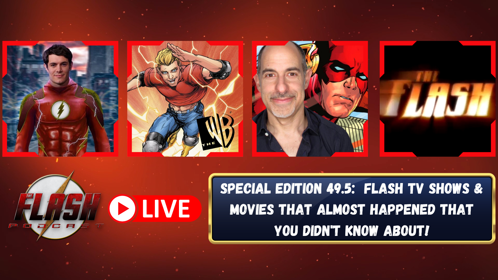 The Flash Podcast Special Edition 49.5 Flash TV Shows & Movies That ALMOST Happened That You Didn't Know About!