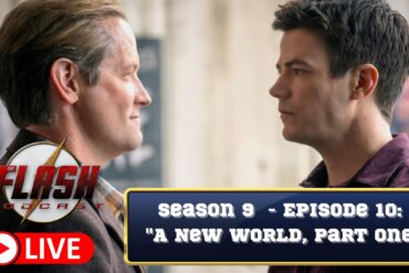 The Flash Podcast Season 9 - Episode 10 A New World, Part One