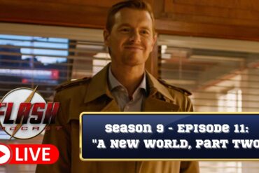The Flash Podcast Season 9 - Episode 11 A New World, Part two