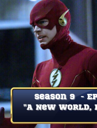The Flash Podcast Season 9 - Episode 12 A New World, Part three